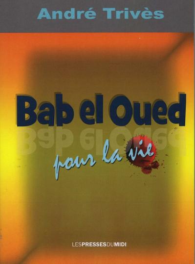 Bab el oued pour la vie