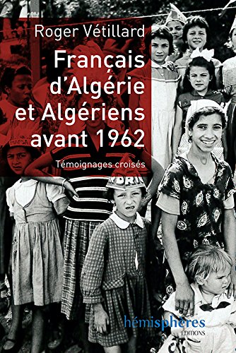 Francais d algerie et algeriens avant 1962