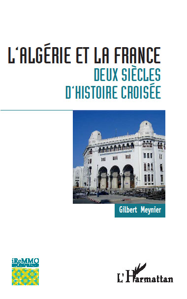 L algerie et la france deux siecles d histoire croisee 1ere