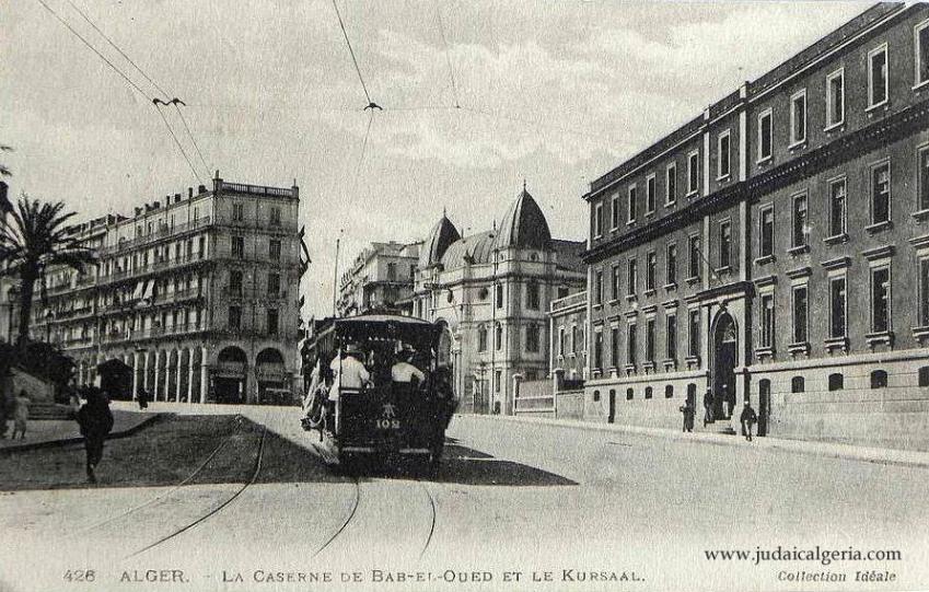 La caserne de bab el oued et le kursal